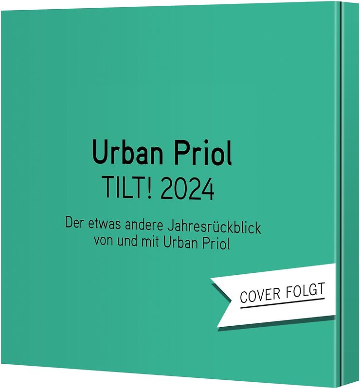 TILT! 2024 – Der etwas andere Jahresrückblick von und mit Urban Priol