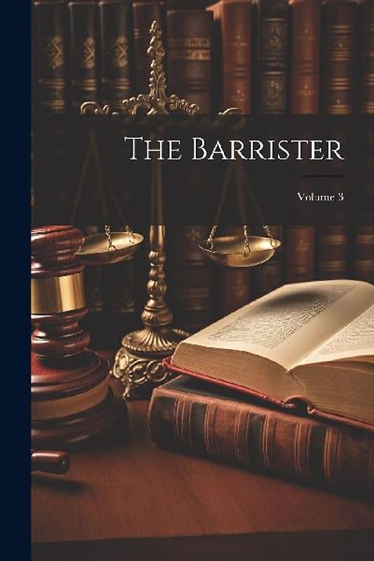 The Barrister; Volume 3