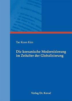 Die koreanische Modernisierung im Zeitalter der Globalisierung
