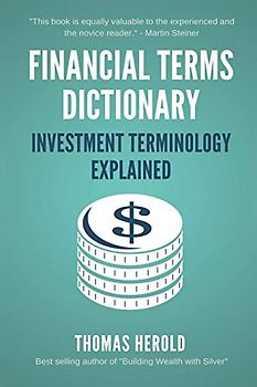 Financial Terms Dictionary - Investment Terminology Explained (Financial Dictionary)