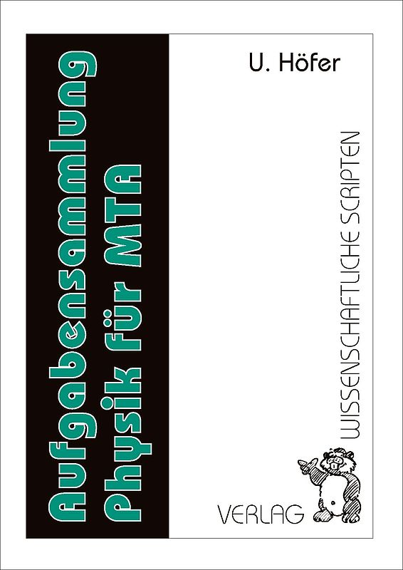 Aufgabensammlung Physik für medizinisch-technische Assistenten (MTA)