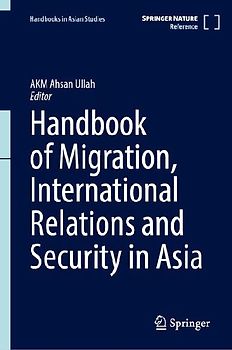 Handbook of Migration, International Relations and Security in Asia