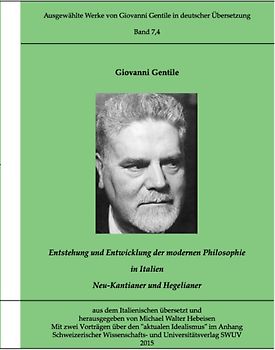Gentile-Edition Bd. 7,4: Entstehung und Entwicklung der modernen Philosophie in Italien (II)