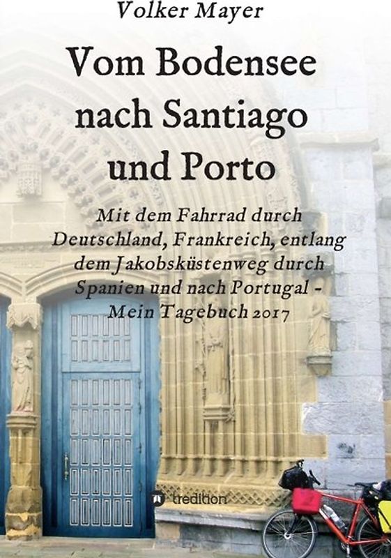 Vom Bodensee nach Santiago und Porto