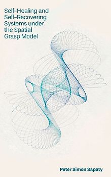 Self-Healing and Self-Recovering Systems Under the Spatial Grasp Model