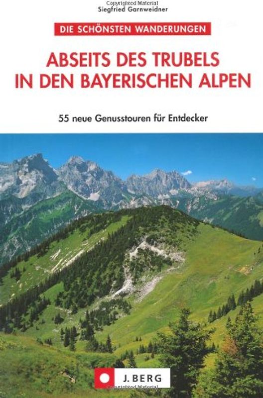Abseits des Trubels in den bayerischen Alpen