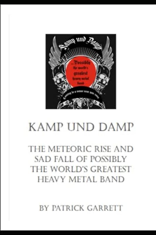 Kamp und Damp: The meteoric rise and sad fall of possibly the world’s greatest heavy metal band