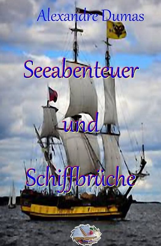 Seeabenteuer und Schiffsbrüche