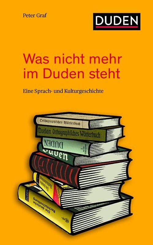 Was nicht mehr im Duden steht