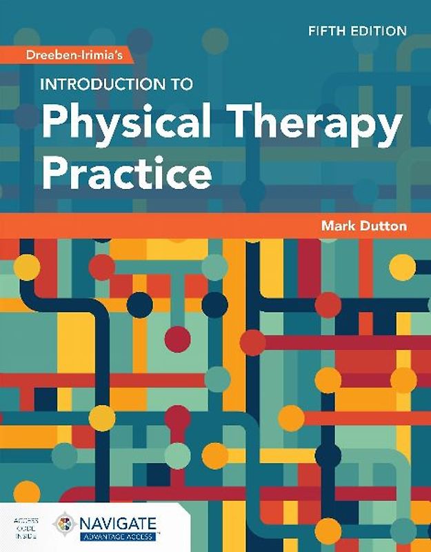 Dreeben-Irimia's Introduction to Physical Therapy Practice