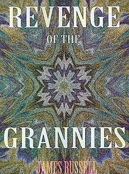 Revenge of the Grannies - A Comedy Screenplay