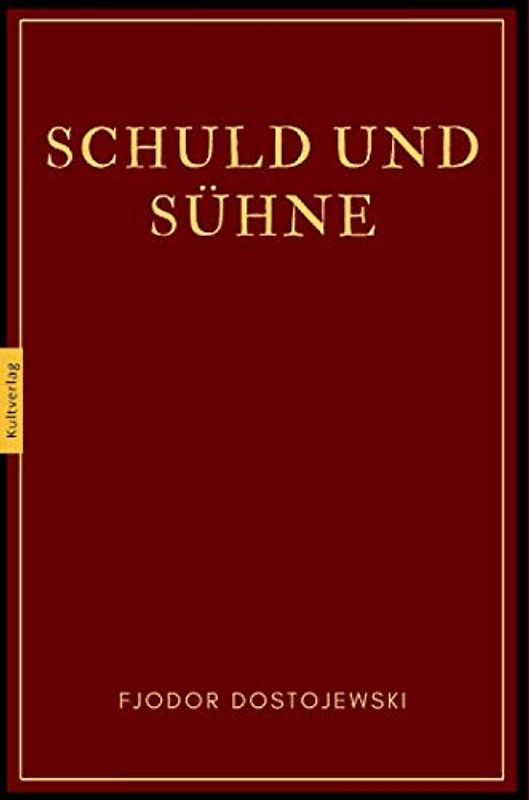Schuld und Sühne: Verbrechen und Strafe