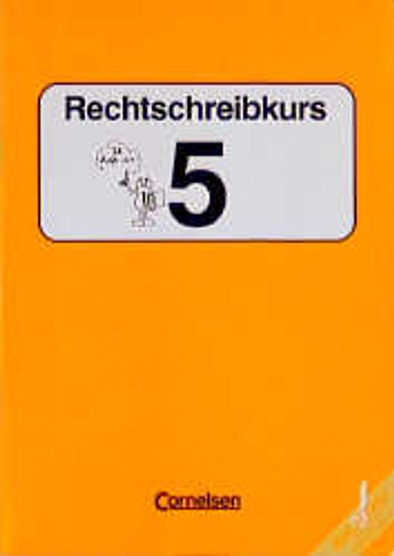 Rechtschreibkurs. Ausgabe D-Finale / Rechtschreibkurs 5. Arbeitsheft