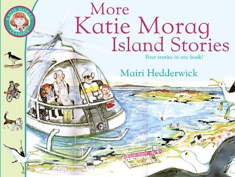 More Katie Morag Island Stories (Katie Morag Classics) - Mairi Hedderwick
