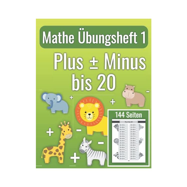 Mathe 1. Klasse - Mathe Übungsheft 1: Rechentraining Übungsheft