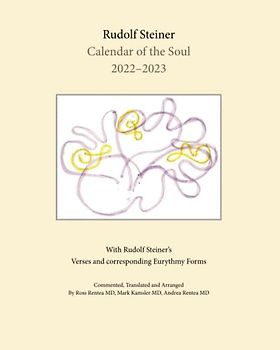 Rudolf Steiner Calendar of the Soul 2022-2023: With Rudolf Steiner's Verses and corresponding Eurythmy Forms