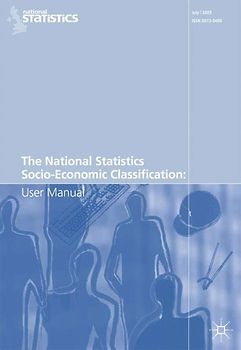 The National Statistics Socio-Economic Classification: User Manual