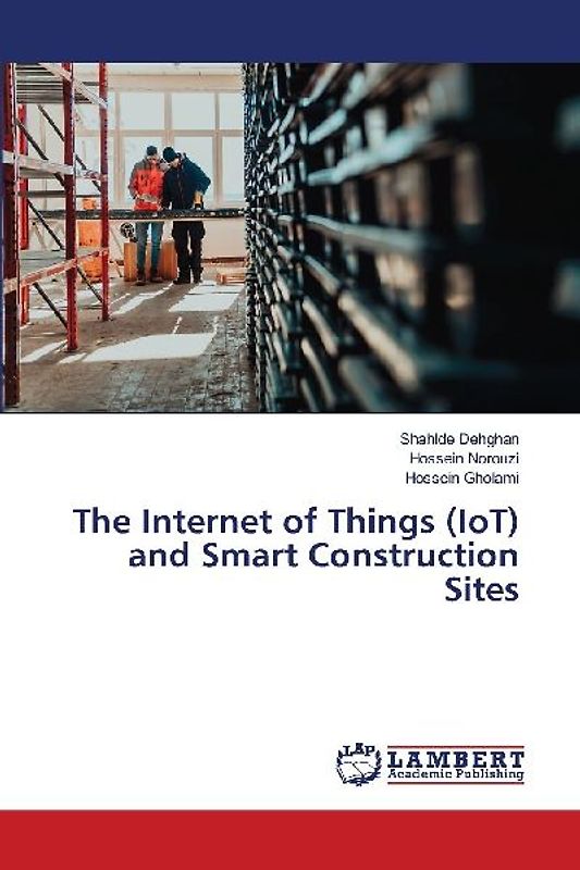 The Internet of Things (IoT) and Smart Construction Sites