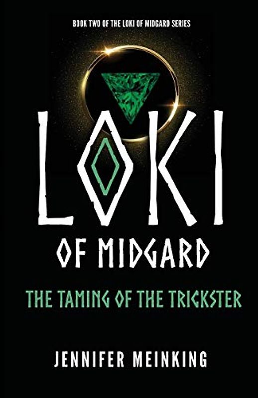 Loki of Midgard: The Taming of the Trickster (The Loki of Midgard Series, Band 2)
