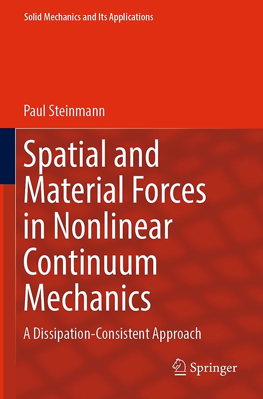 Spatial and Material Forces in Nonlinear Continuum Mechanics