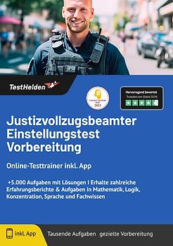 Justizvollzugsbeamter Einstellungstest: Vorbereitung Online-Testtrainer inkl. App | I +5.000 Aufgaben mit Lösungen I Erhalte zahlreiche Erfahrungsberichte & Aufgaben in Mathematik, Logik, Konzentration, Sprache und Fachwissen