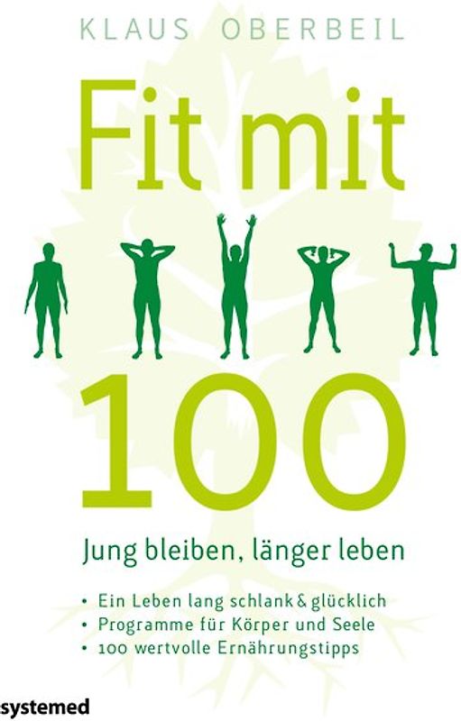 Fit mit 100. Jung bleiben, länger leben