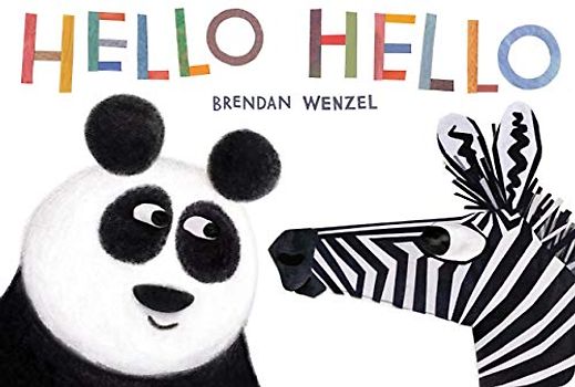 Hello Hello: by Brendan Wenzel: 1