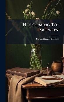 He's Coming To-morrow