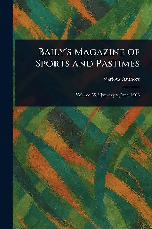 Baily's Magazine of Sports and Pastimes