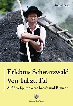 Erlebnis Schwarzwald - Von Tal zu Tal