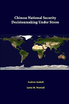 Chinese National Security Decisionmaking Under Stress