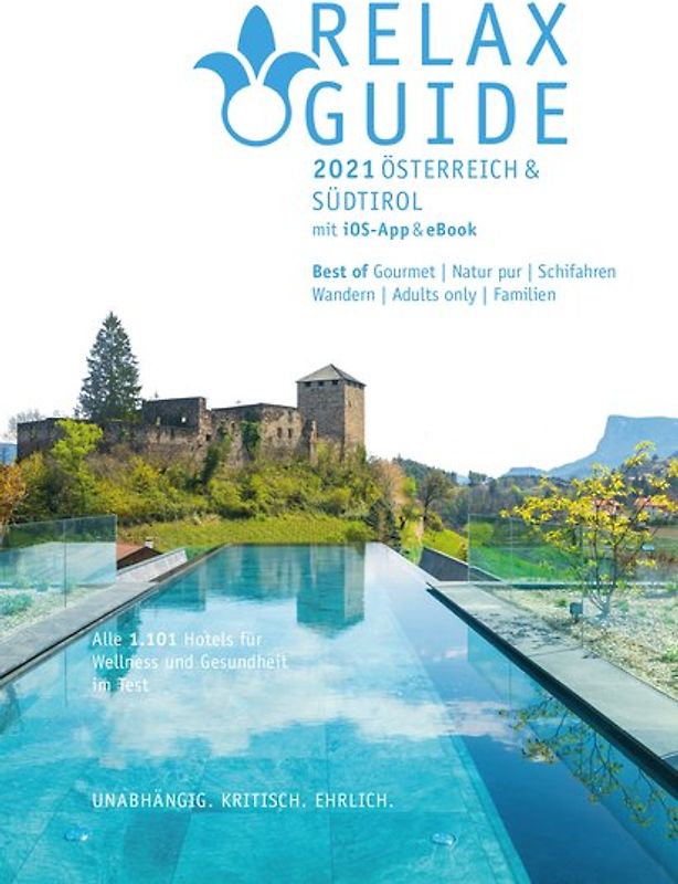 RELAX Guide 2021 Österreich & Südtirol, kritisch getestet: alle Wellness- und Gesundheitshotels.