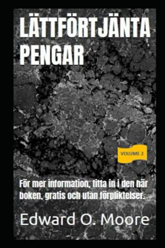 LÄTTFÖRTJÄNTA PENGAR: För mer information, titta in i den här boken, gratis och utan förpliktelser (Easy money)