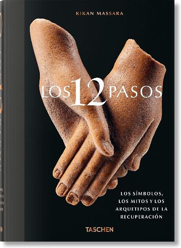 Los 12 Pasos. Los símbolos, los mitos y los archetipos de la recuperación