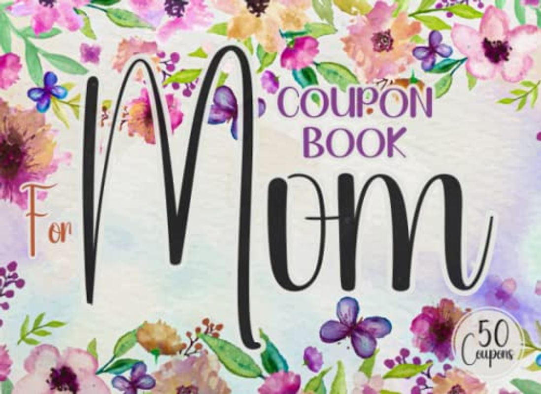 Coupon Book for Mom: Adorable & Romantic 25 Pre-Filled, 25 Fillable Blank Coupons, Thoughtful Mothers Day Gifts from Kids, Daughter, Son, Husband