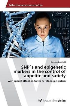 SNP`s and epigenetic markers in the control of appetite and satiety