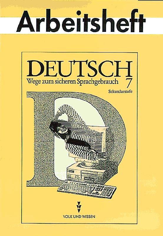 Deutsch: Wege zum sicheren Sprachgebrauch - Mittlere Schulformen Östliche Bundesländer / 7. Schuljahr - Arbeitsheft