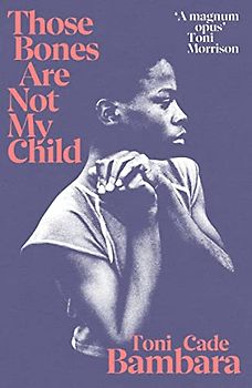 Those Bones Are Not My Child: Toni Cade Bambara