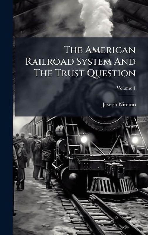 The American Railroad System And The Trust Question