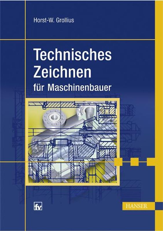 Technisches Zeichnen für Maschinenbauer