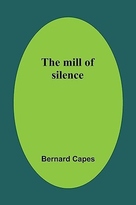 The mill of silence