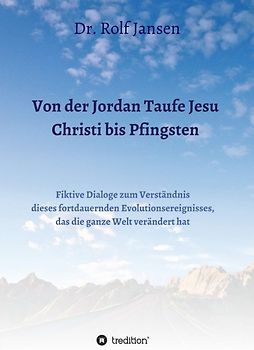 Von der Jordan Taufe Jesu Christi bis Pfingsten