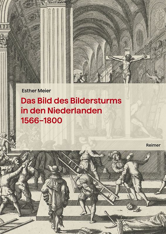 Das Bild des Bildersturms in den Niederlanden (1566–1800)