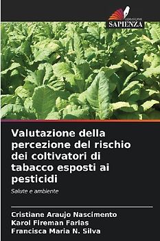 Valutazione della percezione del rischio dei coltivatori di tabacco esposti ai pesticidi