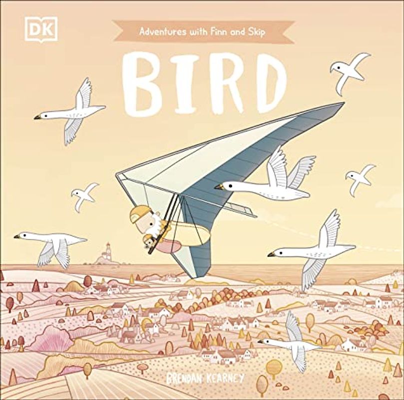 Adventures with Finn and Skip: Bird: An Adventure in the Air