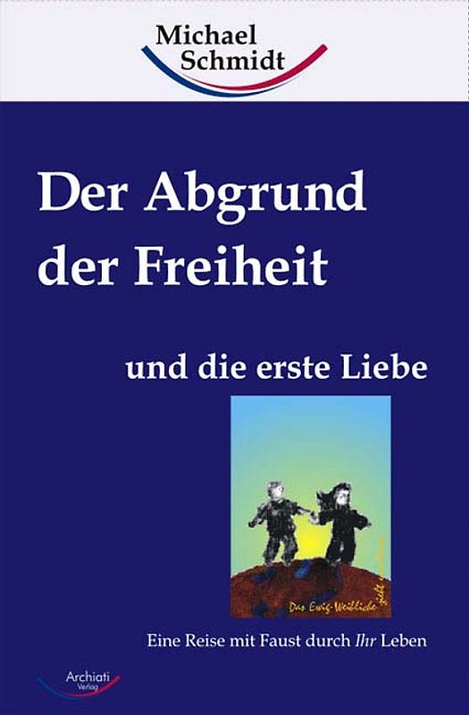Der Abgrund der Freiheit und die erste Liebe