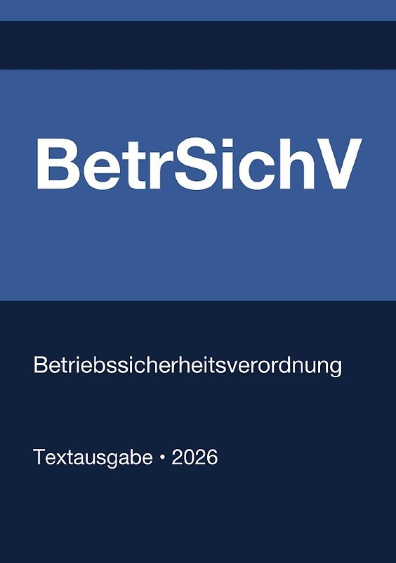 BetrSichV - Betriebssicherheitsverordnung (Deutschland) 2026