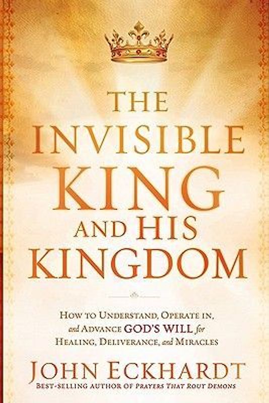 The Invisible King and His Kingdom