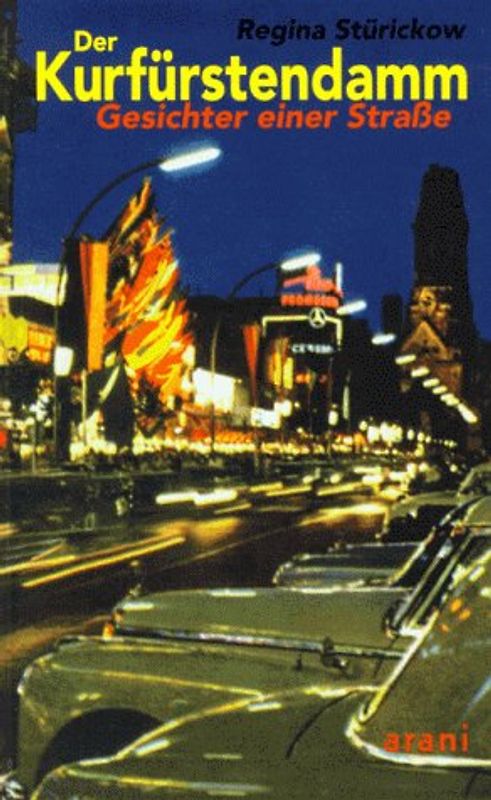 Der Kurfürstendamm. Gesichter einer Strasse
