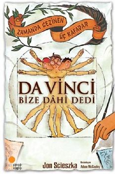 Zamanda Gezinen Üc Kafadar 6 - Da Vinci Bize Dahi Dedi
